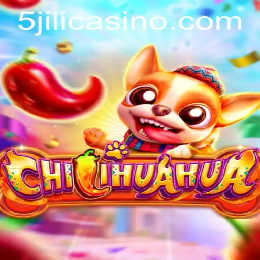 Discover the Thrilling World of CHILIHUAHUA by 5JILI.COM