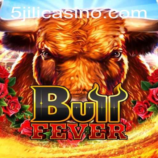 Dive into the Thrilling World of BullFever with 5JILI.COM